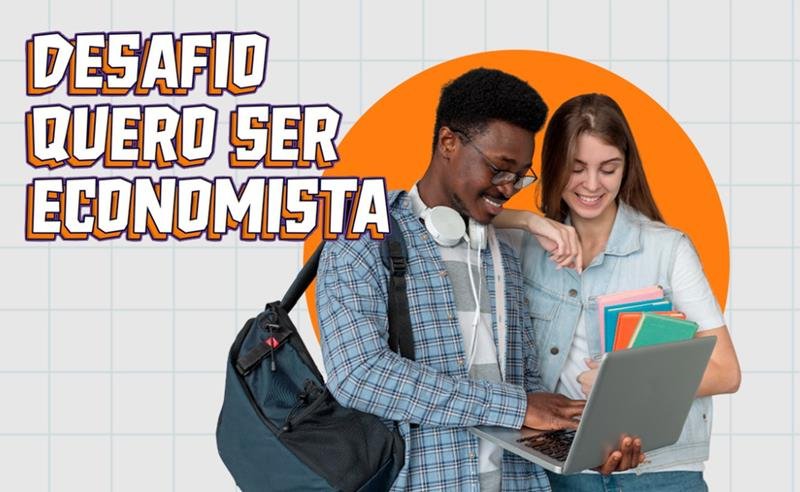 11º Desafio Quero Ser Economista tem inscrições prorrogadas até 10 de julho